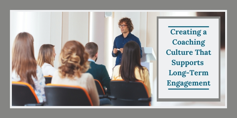 Creating a Coaching Culture